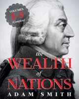 An Inquiry into the Nature and Causes of the Wealth of Nations 0553585975 Book Cover