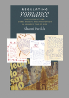 Regulating Romance: Youth Love Letters, Moral Anxiety, and Intervention in Uganda's Time of AIDS 0826517781 Book Cover