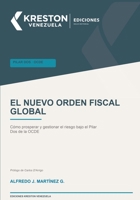 El nuevo orden fiscal global: Cómo prosperar y gestionar el riesgo bajo el Pilar Dos de la OCDE (Spanish Edition) B0HJBJK5P5 Book Cover