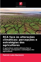 RCA face às alterações climáticas: percepções e estratégias dos agricultores 6203512982 Book Cover