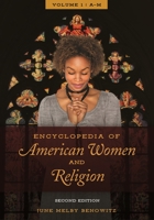 Encyclopedia of American Women and Religion, 2nd Edition [2 Volumes] 1440839867 Book Cover