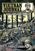 Vietnam Journal - Book Seven: Valley of Death 1635299683 Book Cover