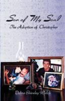 Son Of My Soul - The Adoption of Christopher 1894936930 Book Cover