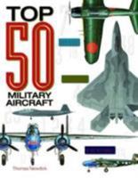 Top 50 Military Aircraft 0785835628 Book Cover