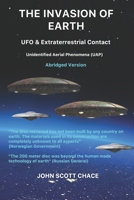 THE INVASION OF EARTH: UFO & EXTRATERRESTRIAL CONTACT (UFOS AND EARTH) B084DG77KT Book Cover