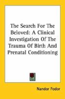 The Search for the Beloved: A Clinical Investigation 1258154374 Book Cover