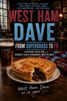 West Ham Dave: From Supergrass to Pies B0H99Z78CX Book Cover