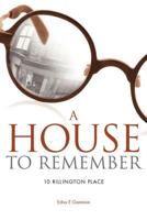 A House to Remember - 10 Rillington Place 1908223383 Book Cover