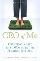 CEO of Me: Creating a Life that Works in the Flexible Job Age 0132480581 Book Cover