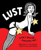 Lust: Kinky Online Personal Ads from Seattle's The Stranger 1560978848 Book Cover