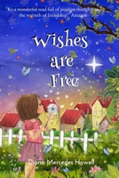 Wishes Are Free (Rose O'Reilly and Grandpa) B0BF3P5Y7T Book Cover