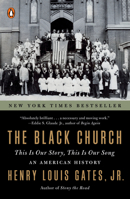 The Black Church: This Is Our Story, This Is Our Song 1984880330 Book Cover