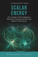 Scalar Energy: The Hidden Field of Balance (Scalar Conscious Series) B0FR3271K1 Book Cover