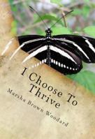 I Choose to Thrive 1889819468 Book Cover