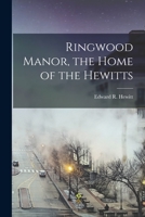 Ringwood Manor, the Home of the Hewitts 1014700590 Book Cover