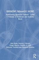 日本語now! Nihongo Now!: Performing Japanese Culture - Level 1 Volume 2 Textbook and Activity Book 036750930X Book Cover