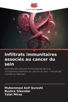 Infiltrats immunitaires associés au cancer du sein (French Edition) 6203860166 Book Cover