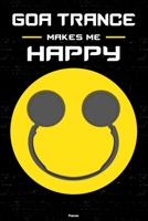 Goa Trance Makes Me Happy Planner: Goa Trance Smiley Headphones Music Calendar 2020 - 6 x 9 inch 120 pages gift 1661087728 Book Cover