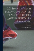 201 Spanish Verbs Fully Conjugated in All the Tenses 0812002121 Book Cover