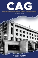 CAG - Ensuring Accountability Amidst Controversies - An Inside View 9348199048 Book Cover