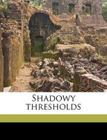 Shadowy Thresholds 1164880802 Book Cover