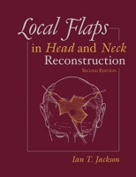 Local Flaps in Head and Neck Reconstruction 0801623804 Book Cover