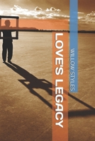 LOVE'S LEGACY B09LGWLCF8 Book Cover