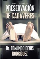 Actualidades En Preservaci�n De Cad�veres 1506529461 Book Cover