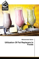 Utilization Of Fat Replacers In Foods 6139430429 Book Cover