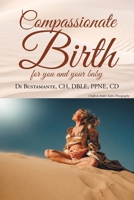 Compassionate Birth for you and your baby 1637843402 Book Cover