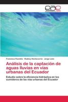 Análisis de la captación de aguas lluvias en vías urbanas del Ecuador 6202102896 Book Cover