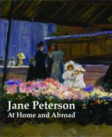 Jane Peterson: At Home and Abroad 0998897000 Book Cover