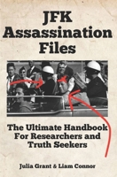 JFK Assassination Files: The Ultimate Handbook for Researchers and Truth Seekers B0F2754H5N Book Cover