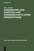 Gewinnung Und Darstellung Wissenschaftlicher Erkenntnisse: Insbesondere Fur Universitare Studien-, Staatsexamens-, Diplom- Und Doktorarbeiten 3486254448 Book Cover