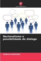 Nacionalismo e possibilidade de diálogo 6207392051 Book Cover