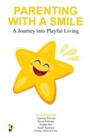 Parenting with a Smile: A Journey into Playful Living 8198478523 Book Cover
