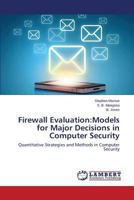 Firewall Evaluation: Models for Major Decisions in Computer Security 3848483270 Book Cover