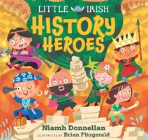 Little Irish History Heroes 1804583561 Book Cover