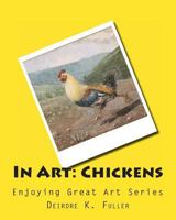 In Art: Chickens 1497435358 Book Cover