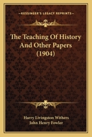 The Teaching Of History And Other Papers 1165681919 Book Cover