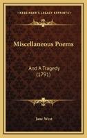 Miscellaneous Poems, and a Tragedy (Classic Reprint) 1165481723 Book Cover
