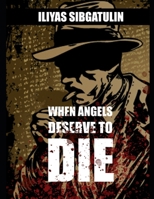 When angels deserve to die B0GC768CHP Book Cover