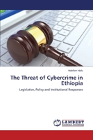 The Threat of Cybercrime in Ethiopia 3659531561 Book Cover