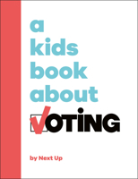 A Kids Book About Voting 1951253442 Book Cover
