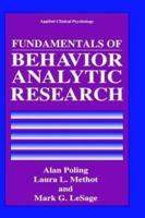 Fundamentals of Behavior Analytic Research (Applied Clinical Psychology) 0306450569 Book Cover