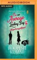 I'm An Average Looking Boy...Will You Be My Girlfriend? 1721375317 Book Cover