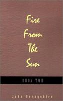 Fire from the Sun 0738847224 Book Cover