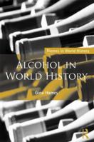 Alcohol in World History B00A2MW432 Book Cover