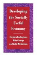Developing the Socially Useful Economy 0333396324 Book Cover