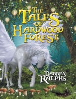 The Tales of Hardwood Forest 1984594338 Book Cover